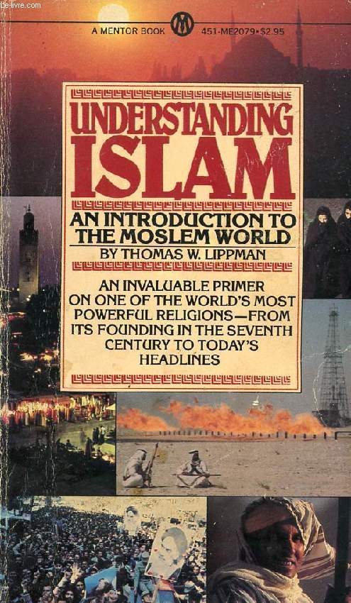 UNDERSTANDING ISLAM, AN INTRODUCTION TO THE MOSLEM WORLD