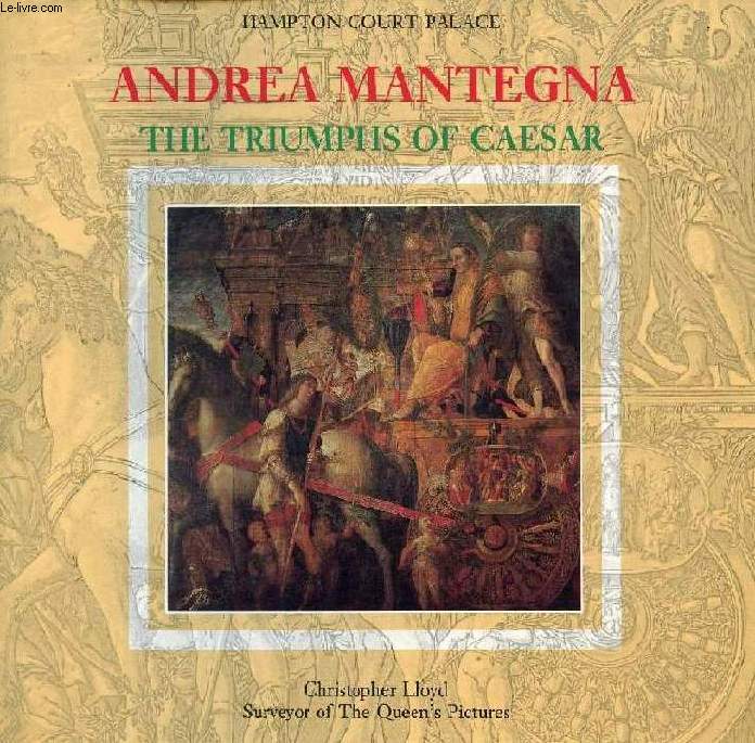 ANDREA MANTEGNA, THE TRIUMPHS OF CAESAR