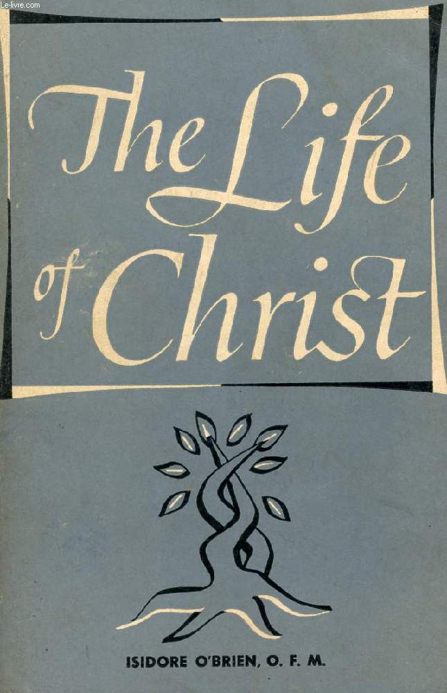 THE LIFE OF CHRIST