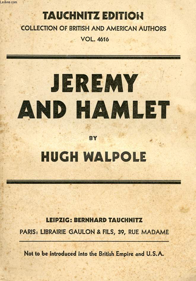 JEREMY AND HAMLET, A CHRONICLE OF CERTAIN INCIDENTS IN THE LIVES OF A BOY, A DOG, AND A COUNTRY TOWN (COLLECTION OF BRITISH AND AMERICAN AUTHORS, VOL. 4616)