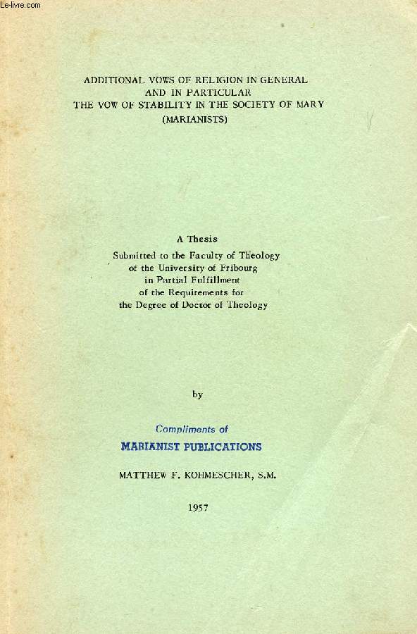 ADDITIONAL VOWS OF RELIGION IN GENERAL AND IN PARTICULAR THE VOW OF STABILITY IN THE SOCIETY OF MARY (MARIANISTS) (THESIS)