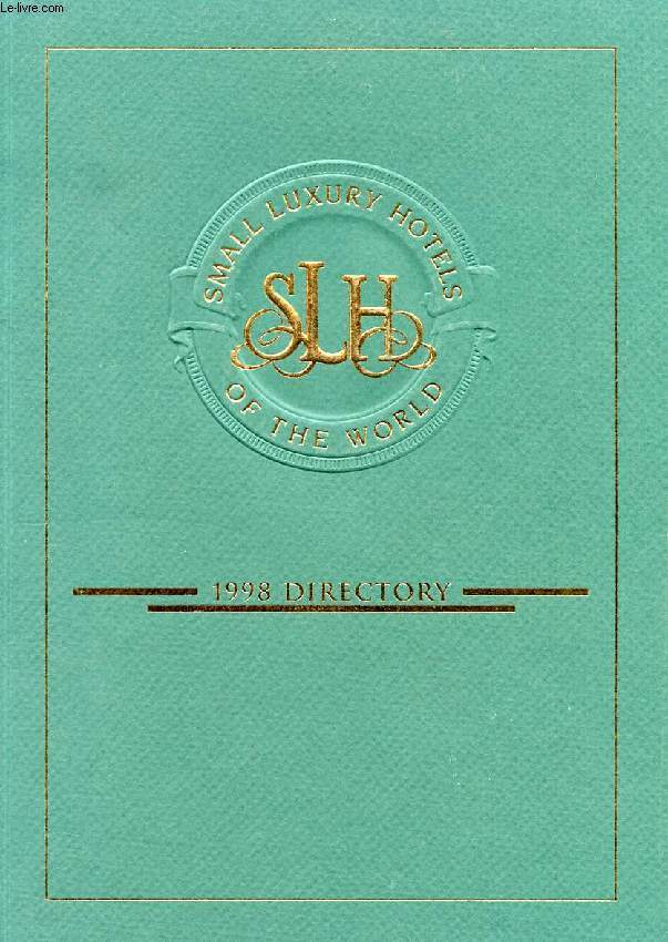 SMALL LUXURY HOTELS OF THE WORLD, 1998 DIRECTORY