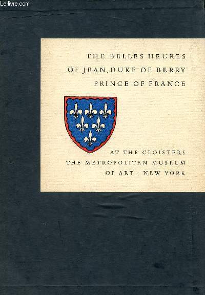 THE BELLES HEURES OF JEAN, DUKE OF BERRY, PRINCE OF FRANCE