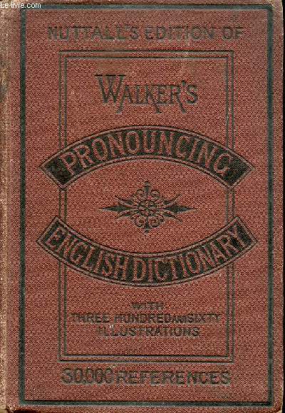 WALKER'S PRONOUNCING DICTIONARY OF THE ENGLISH LANGUAGE