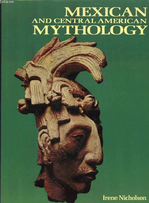 MEXICAN AND CENTRAL AMERICAN MYTHOLOGY