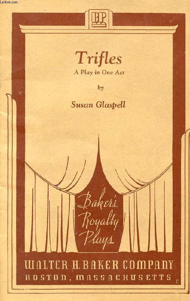 TRIFLES, PLAY IN 1 ACT