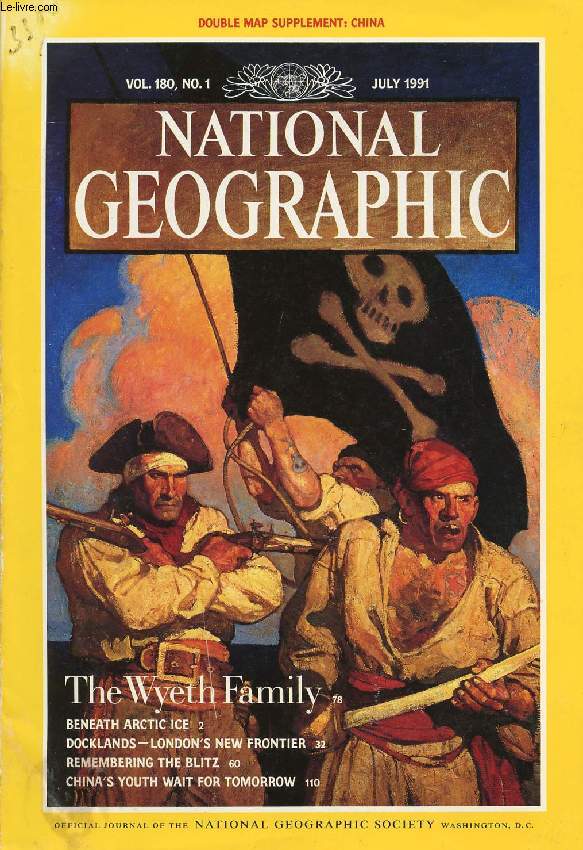 NATIONAL GEOGRAPHIC MAGAZINE, VOL. 180, N 1, JULY 1991 (Contents: Beneath Arctic Ice, Text and photos by Flip Nicklin. Docklands- London's New Frontier, By E. Zwingle Photos by J. McNally. Remembering the Blitz, By C. Thomas. The Wyeth Family...)