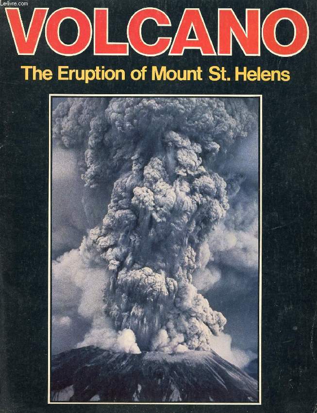 VOLCANO, THE ERUPTION OF MOUNT St HELENS