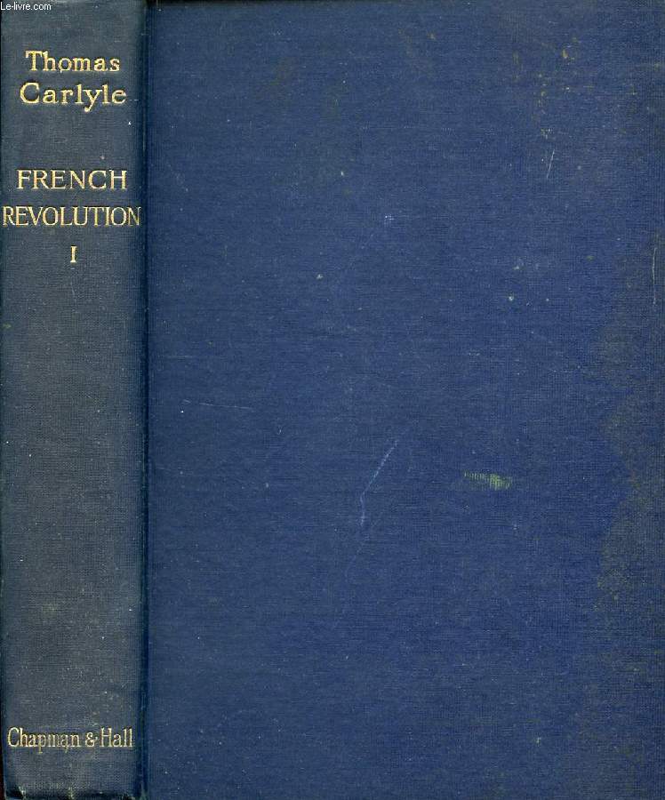 THE FRENCH REVOLUTION, A HISTORY, VOLUME I, THE BASTILLE