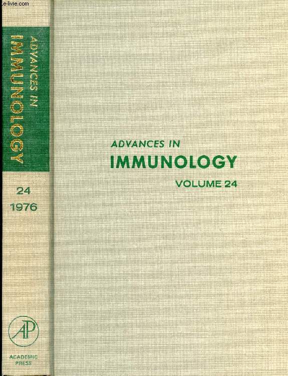 ADVANCES IN IMMUNOLOGY, VOLUME 24, 1976 (Contents: The Alternative Pathway of Complement Activation, O. Gtze, H.J. Mller-Eberhard. Membrane and Cytoplasmic Changes in B Lymphocytes Induced by Ligand-Surface Immunoglobulin Interaction...)