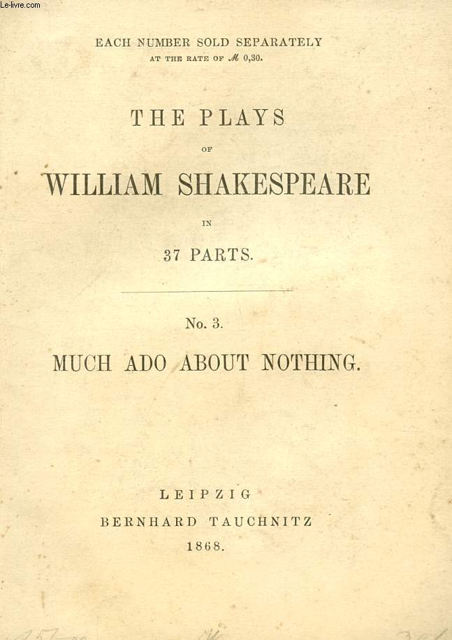 MUCH ADO ABOUT NOTHING (THE PLAYS OF WILLIAM SHAKESPEARE, N 3)