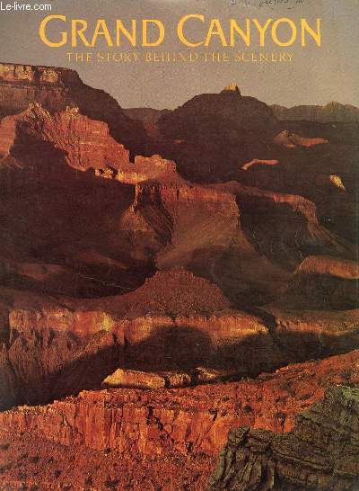 GRAND CANYON, THE STORY BEHIND THE SCENERY