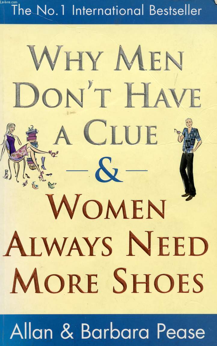 WHY MEN DON'T HAVE A CLUE & WOMEN ALWAYS NEED MORE SHOES - PEASE Allan & Barb... - Photo 1/1