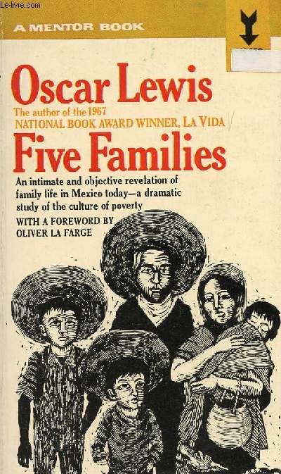FIVE FAMILIES, MEXICAN CASE STUDIES IN THE CULTURE OF POVERTY