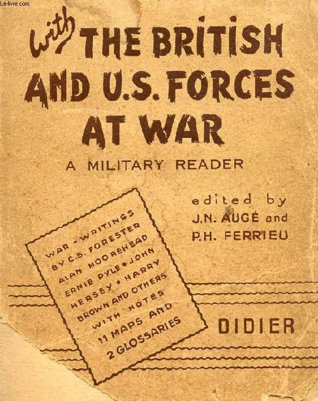 WITH THE BRITISH AND U.S. FORCES AT WAR, A MILITARY READER