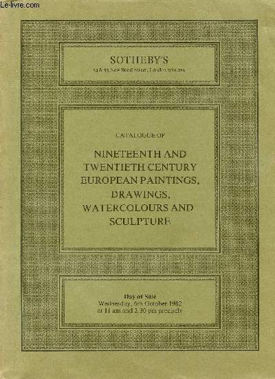 CATALOGUE OF NINETEENTH AND TWENTIETH CENTURY EUROPEAN PAINTINGS, DRAWINGS, WATERCOLOURS AND SCULPTURE
