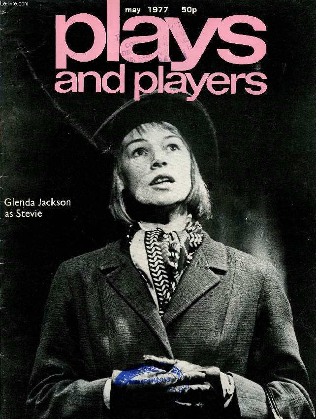 PLAYS AND PLAYERS, VOL. 24, N 8 (283), MAY 1977 (GLENDA JACKSON AS STEVIE, Contents: Interview: Raymond Mander and Joe Mitchenson Jim Hiley Storm and Stress: New German writing Anthony Vivis REVIEWS Sally Aire The Cherry Orchard Iniquity...)
