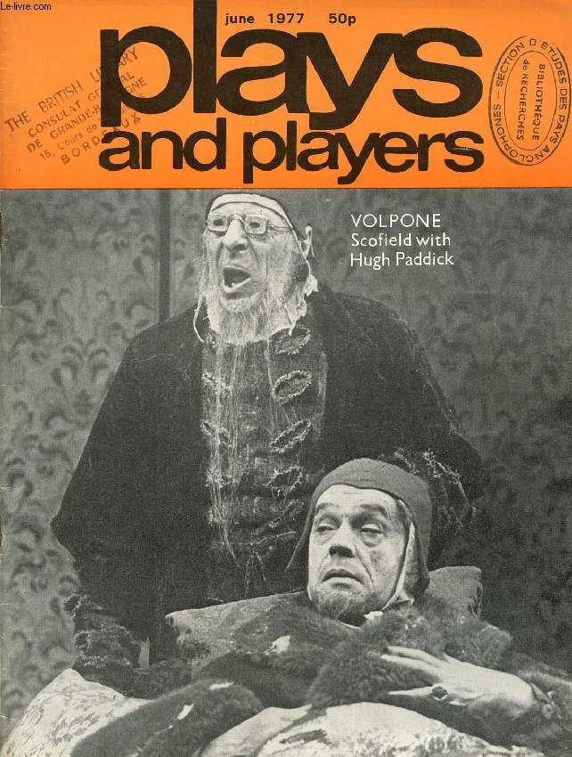 PLAYS AND PLAYERS, VOL. 24, N 9 (284), JUNE 1977 (VOLPONE, SCOFIELD WITH HUGH PADDICK, Contents: Playing the game: Robert Bolt and William Douglas Home Sally Emerson Actresses in interview: Patti Love, Jennie Stoller and Zo Wanamaker Michael Coveney...)