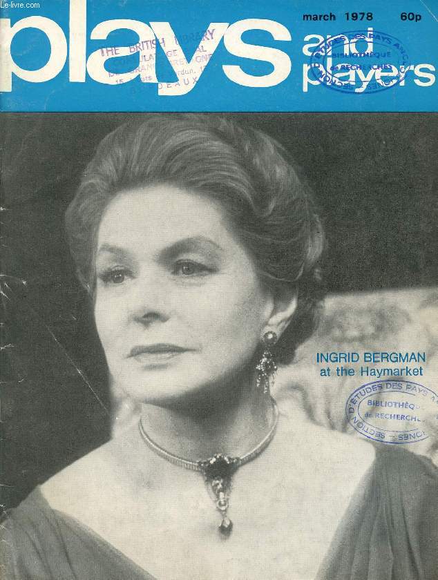 PLAYS AND PLAYERS, VOL. 25, N 6 (293), MARCH 1978 (INGRID BERGMANAT THE HAYMARKET, Contents: Obituary 1977 W Stephen Gilbert Liberating laughter: P. Barnes and P. Nichols in interview J. Hiley Mime festival at the Cockpit Ria Julian From Russia...)
