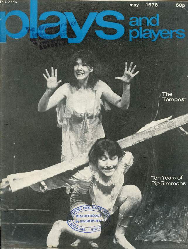 PLAYS AND PLAYERS, VOL. 25, N° 8 (295), MAY 1978 (THE TEMPEST, TEN YEARS OF RIP SIMMONS, Contents: Pip Simmons' Rough magic Michael Coveney Timothy West in interview Jim Hiley Russian season in Leicester Noel Witts Spring in Liverpool...)