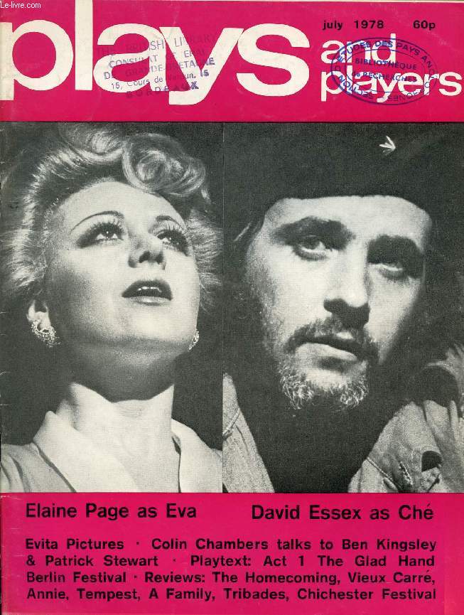 PLAYS AND PLAYERS, VOL. 25, N 10 (297), JULY 1978 (ELAINE PAGE AS EVA, DAVID ESSEX AS CHE, Contents: Evita - A Picture Review Responsibility to the Future: Ben Kingsleyand Patrick Stewart in interview Colin Chambers Berlin Festival 78 Ria Julian...)
