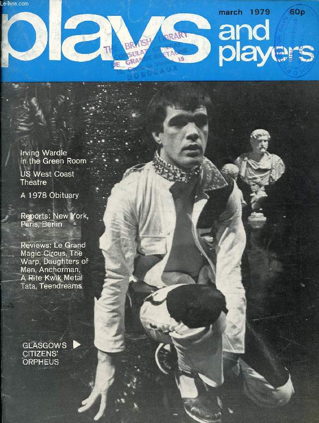 PLAYS AND PLAYERS, VOL. 26, N 6 (305), MARCH 1979 (Contents: Adaptation Citizens' Style Cordelia Oliver Theatrical Gold in California Ned Chaillet 1978 Obituary W Stephen Gilbert GREEN ROOM Irving Wardle INDEX TO REVIEWS Anchorman Steve Grant...)