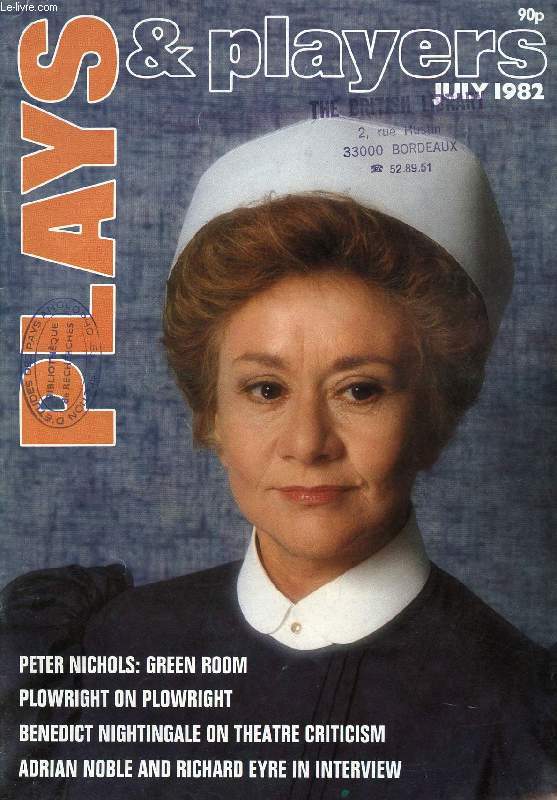 PLAYS AND PLAYERS, N 346, JULY 1982 (Contents: ACTING IS NOT ENOUGH Joan Plowright talks to Linda Christmas NEW BLOOD FOR THE ENSEMBLES Adrian Noble and Richard Eyre CRITIC AS QUESTIONER Benedict Nightingale...)