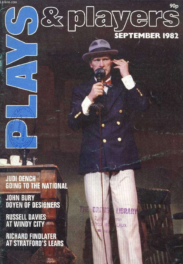 PLAYS AND PLAYERS, N 348, SEPT. 1982 (Contents: A COMPANY ACTRESS Judi Dench talks to Christopher Edwards DOYEN OF A DESIGN REVOLUTION John Bury talks to Anthony Masters CRITIC AS TRAFFIC REPORTER Sheridan Morely...)