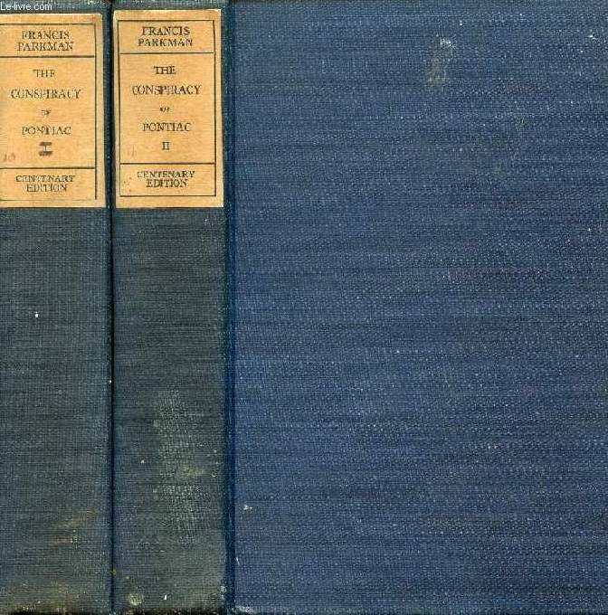 THE CONSPIRACY OF PONTIAC AND THE INDIAN WAR AFTER THE CONQUEST OF CANADA, 2 VOLUMES