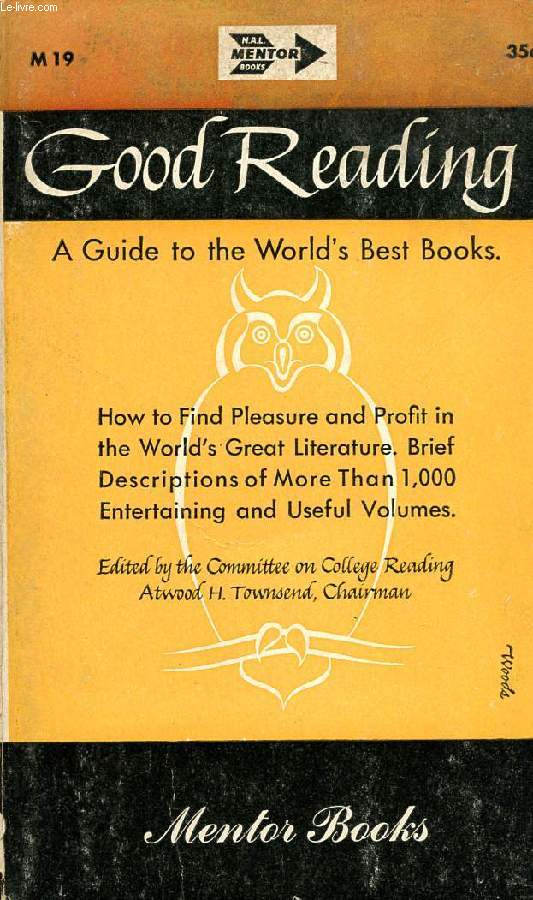 GOOD READING, A GUIDE TO THE WORLD'S BEST BOOKS