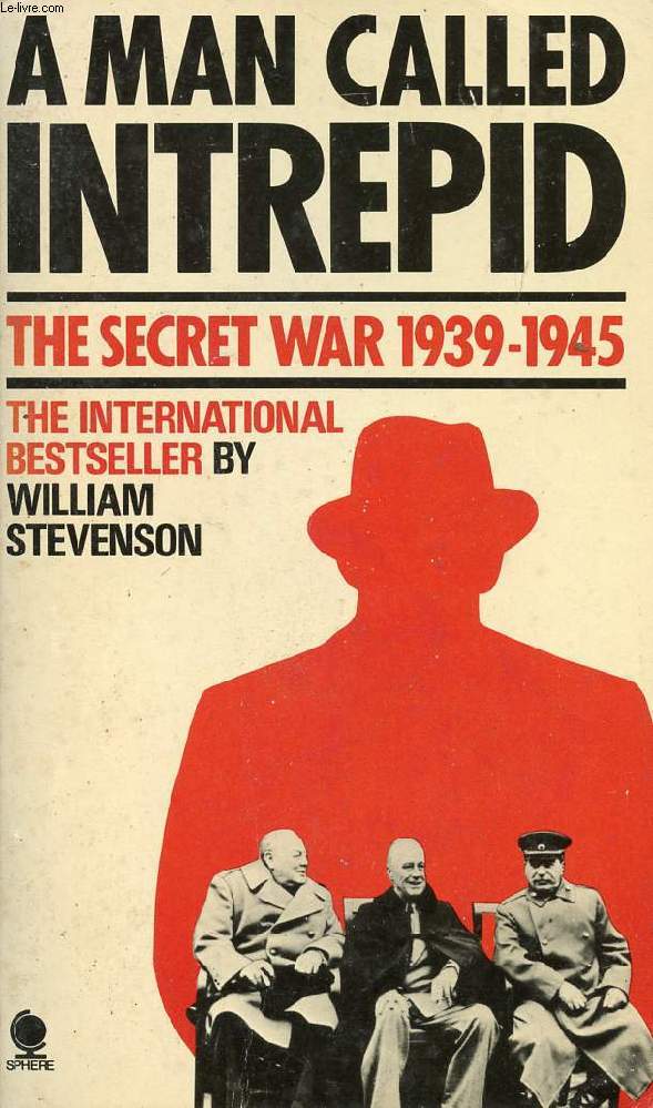 A MAN CALLED INTREPID, THE SECRET WAR 1939-1945