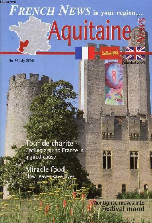 FRENCH NEWS IN YOUR REGION, AQUITAINE NEWS, N 37, JULY 2006