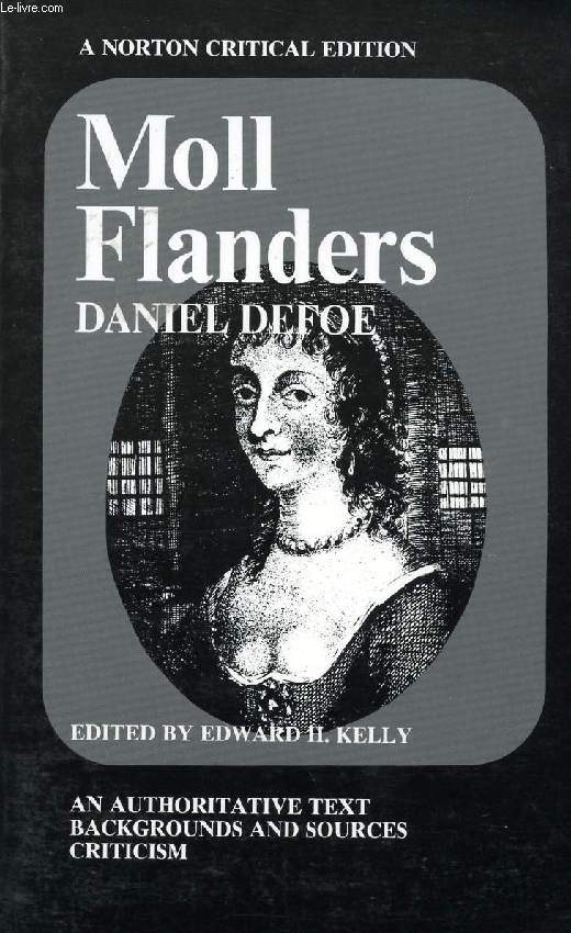 MOLL FLANDERS, AN AUTHORITATIVE TEXT, BACKGROUNDS AND SOURCES, CRITICISM