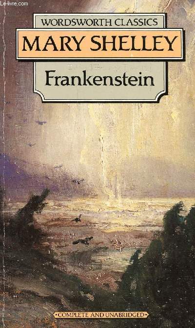 FRANKENSTEIN, OR THE MODERN PROMETHEUS