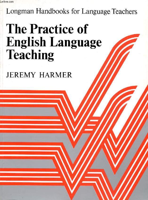 THE PRACTICE OF ENGLISH LANGUAGE TEACHING