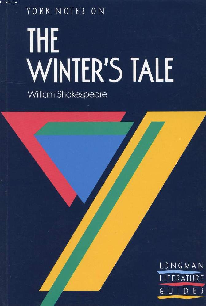 YORK NOTES ON THE WINTER'S TALE, WILLIAM SHAKESPEARE