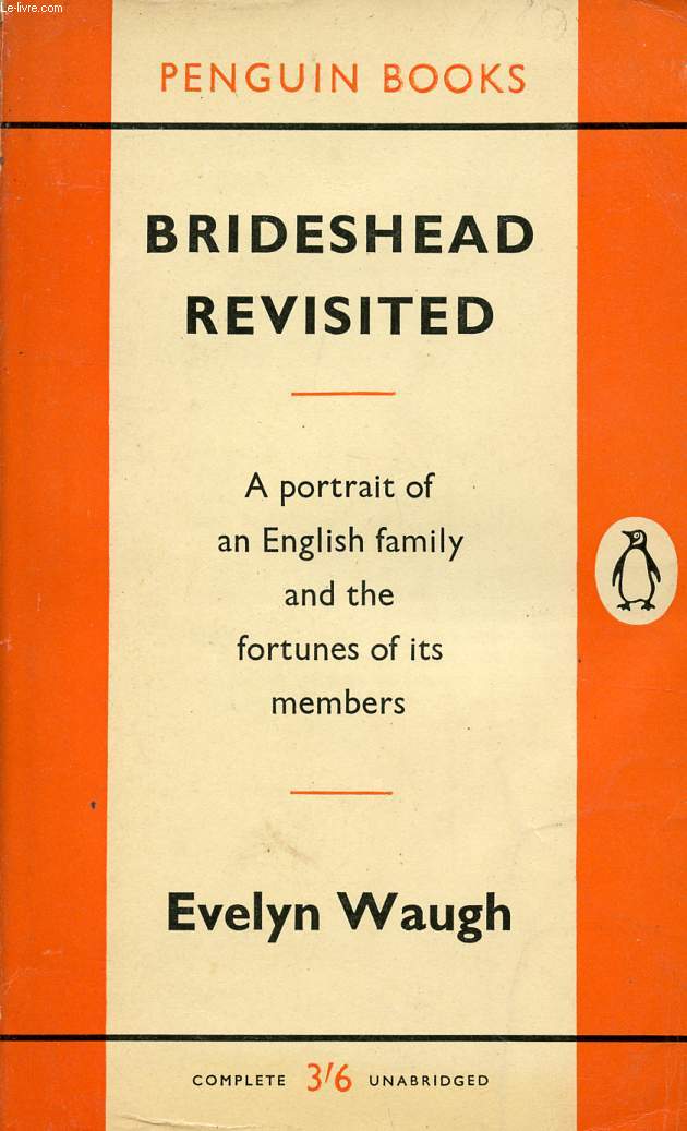 BRIDESHEAD REVISITED, THE SACRED AND PROFANE MEMORIES OF CAPTAIN CHARLES RYDER