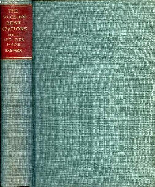 THE WORLD'S BEST ORATIONS, VOL. I, ABE-BEN