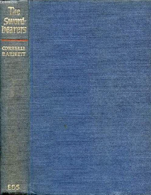 THE SWORDBEARERS, STUDIES IN SUPREME COMMAND IN THE FIRST WORLD WAR