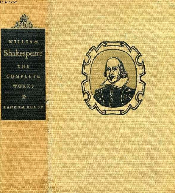 WILLIAM SHAKESPEARE, THE COMPLETE WORKS