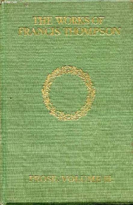 THE WORKS OF FRANCIS THOMPSON, PROSE, VOLUME III