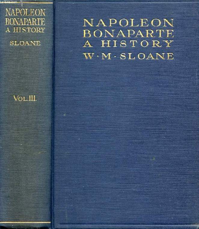 THE LIFE OF NAPOLEON BONAPARTE, VOLUME III