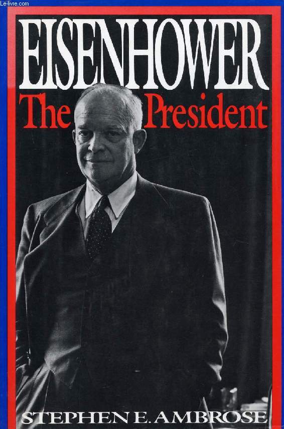 EISENHOWER, VOLUME II, THE PRESIDENT