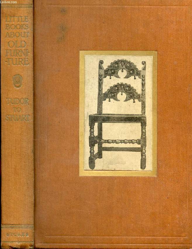 LITTLE BOOKS ABOUT OLD FURNITURE, 1. TUDOR TO STUART