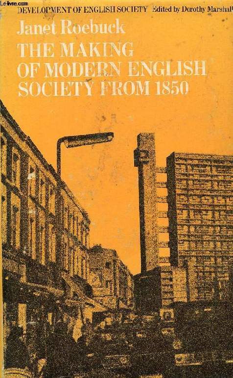 THE MAKING OF MODERN ENGLISH SOCIETY FROM 1850