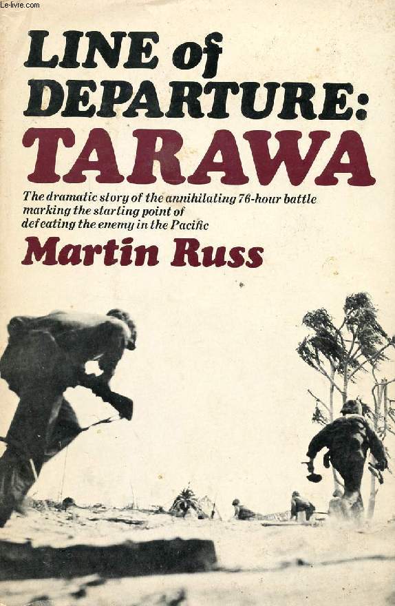 LINE OF DEPARTURE: TARAWA