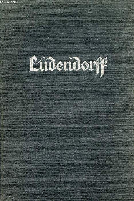 LUDENDORFF, GENIUS OF WORLD WAR I