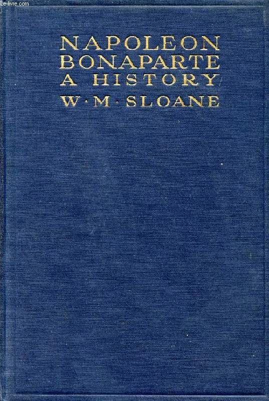THE LIFE OF NAPOLEON BONAPARTE, VOLUME I