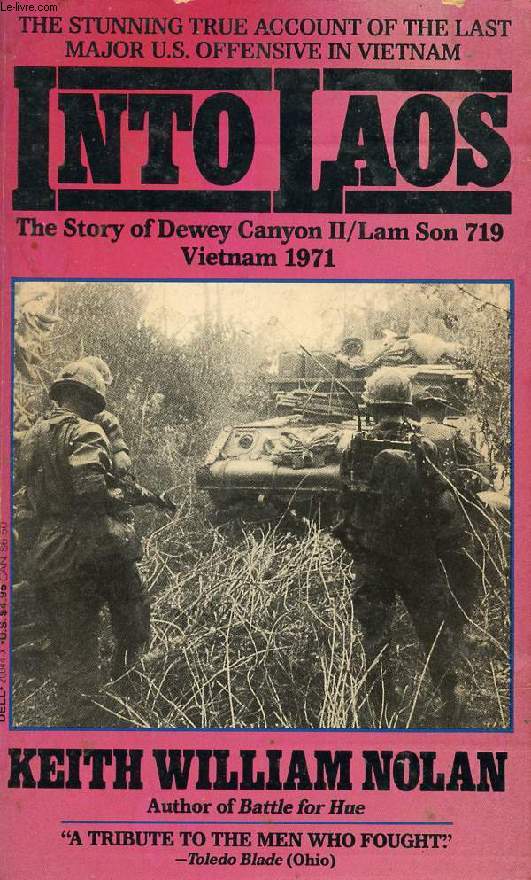 INTO LAOS, THE STORY OF DEWEY CANYON II / LAM SON 719, VIETNAM 1971
