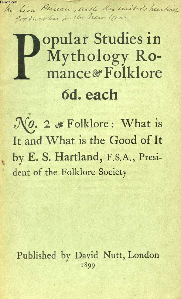 POPULAR STUDIES IN MYTHOLOGY ROMANCE & FOLKLORE, N 2, FOLKLORE: WHAT IS IT AND WHAT IS THE GOOD OF IT